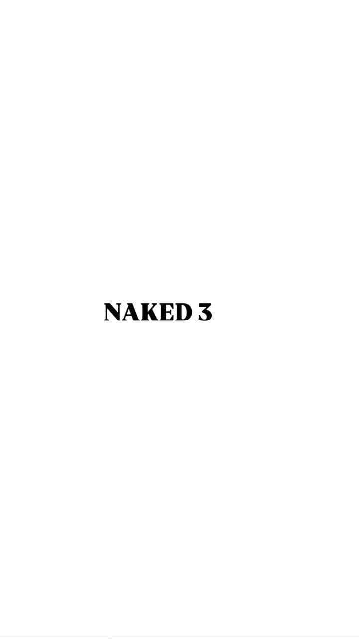 NAKED 3 | نيكد ثري